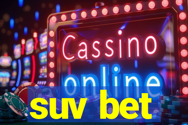 suv bet